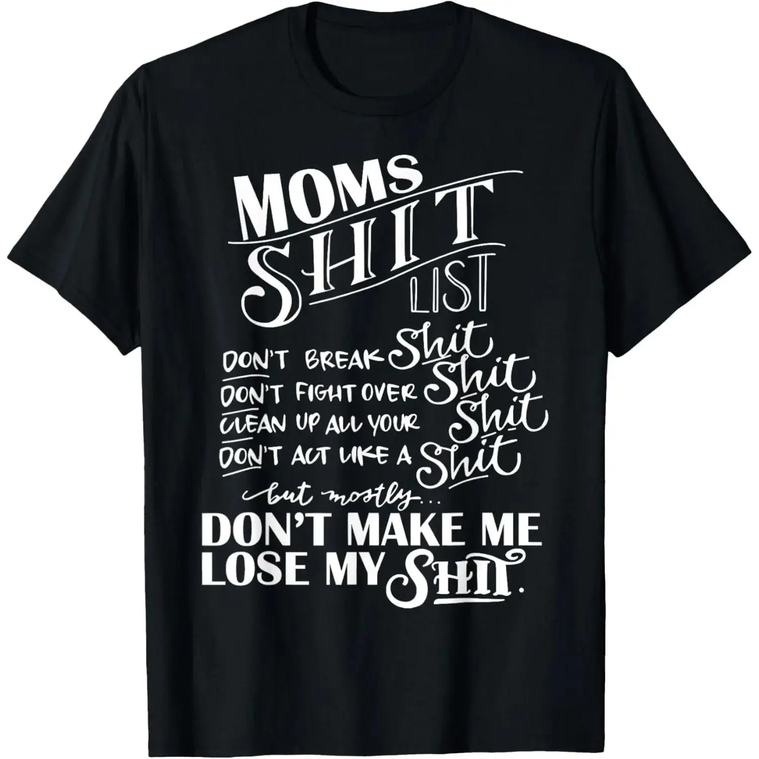 Mom Shit List Momlife Fun Mom Mothers Day T-Shirt