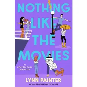 Nothing Like the Movies -- Lynn Painter, Hardcover