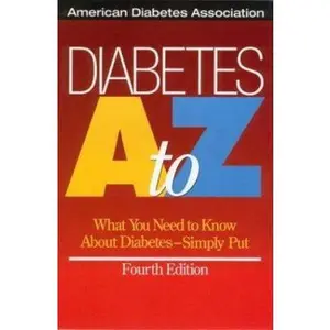 USED Book - Diabetes A to Z : What You Need to Know About Diabetes--Simply Put by American Diabetes Association (Paperback) - english