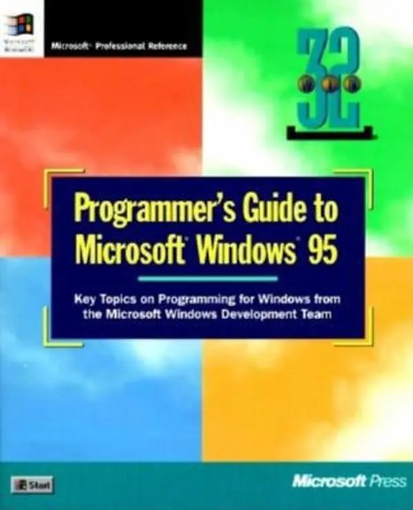 USED-Programmer's Guide to Microsoft Windows 95: Key Topics on Programming for Windows from the Microsoft Windows Development Team by Microsoft Corporation (Paperback)