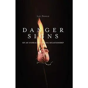 USED Book - Danger Signs of an Unhealthy Dating Relationship by Lou Priolo (Paperback) - english