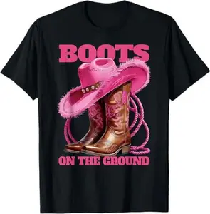 Boots on The Ground T-Shirt – Pink Cowboy Hat & Western Boots Graphic Tee – Country Rodeo Outfit, Southern Cowgirl Style, Rustic Fashion Gift