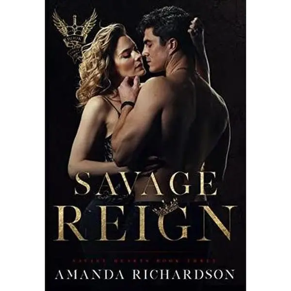 Savage Reign: A Reverse Harem Romance by Amanda Richardson