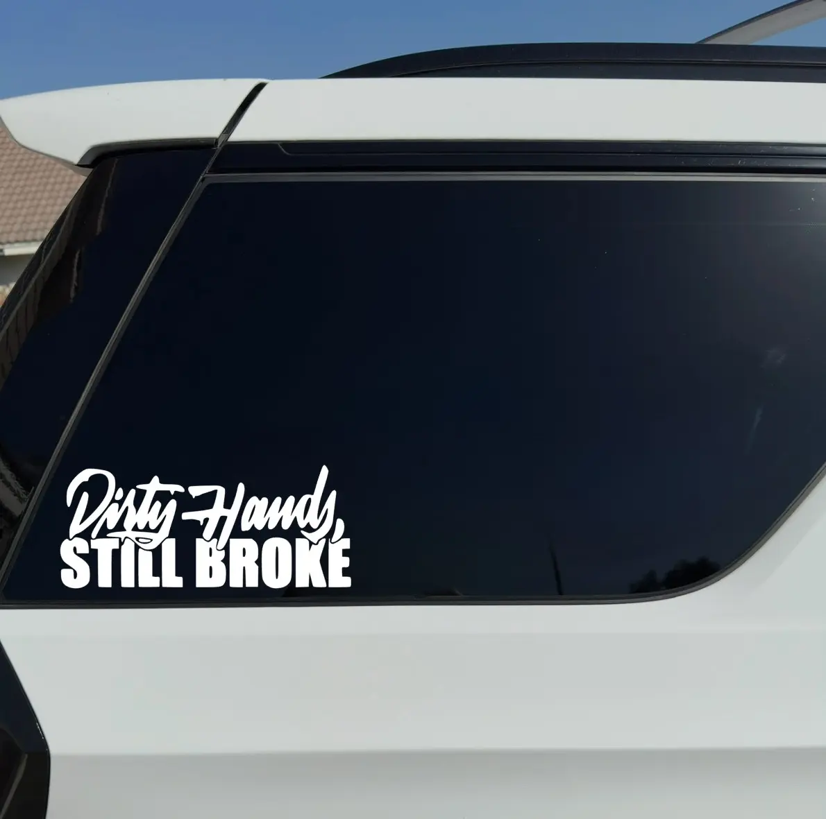 "Dirty Hands Still Broke" Playful Universal Car Bumper Sticker, Self-Adhesive Vinyl Decals for Car Exterior Decoration