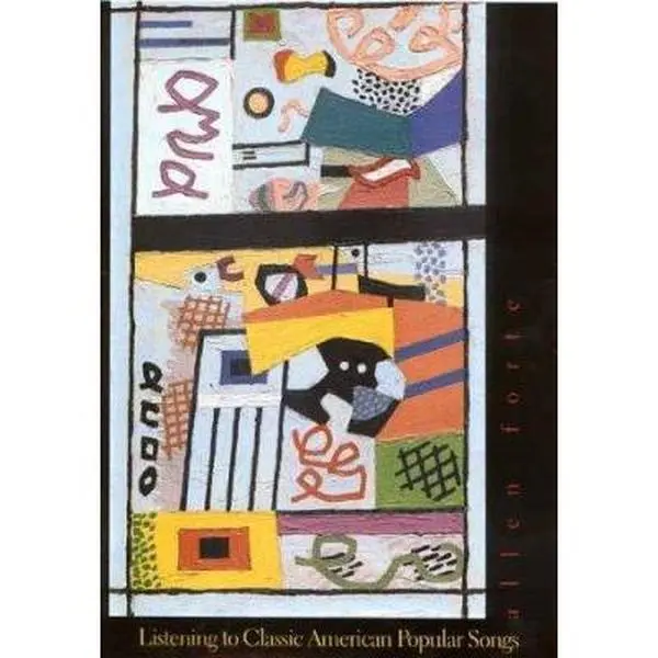 Used Literature Book - "Listening to Classic American Popular Songs" by Allen Forte, Hardcover Edition Reading Materials with Complete Lyrics (Very Good Condition, English Language)