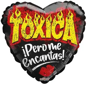 Tóxica Pero mi Encantas Mylar Ballon