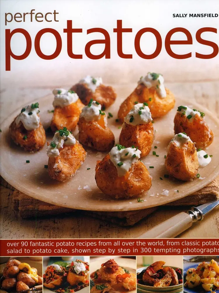 USED Perfect Potatoes Food Book: Over 90 Global Recipes (Classic Salad to Cake) with 300 Tempting Step-By-Step Images by Mansfield, Sally (Softcover)