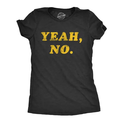 Womens Yeah No T Shirt Funny Hilarious Expression Novelty Graphic Tee Funny Womens T Shirts Cute Vintage Graphic Tee Funny Introvert Top Women's Novelty Tees Black