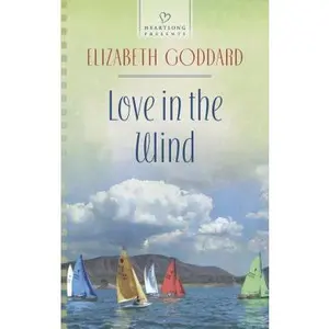 USED-Love in the Wind (Heartsong Presents) by Elizabeth Goddard (Unknown)