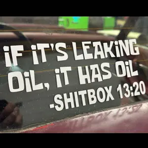 If It's Leaking Oil It Has Oil Funny Decal - 8.5 x 3.7 Vinyl Sticker for Cars Trucks - Vehicle Exterior Decoration - High-Quality Adhesive Decal - Gifts for Him