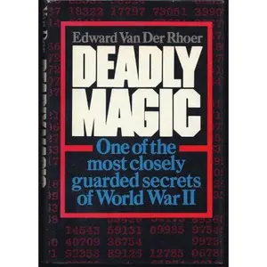 USED Book - Deadly Magic: A Personal Account of Communications Intelligence in World War II in the Pacific by Edward Van Der Rhoer (Hardcover) - english