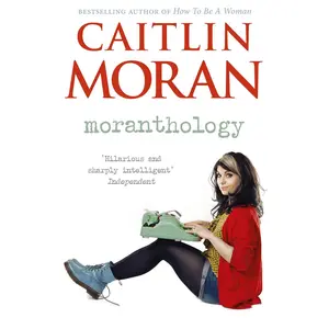 USED-Moranthology by Caitlin Moran (Paperback)