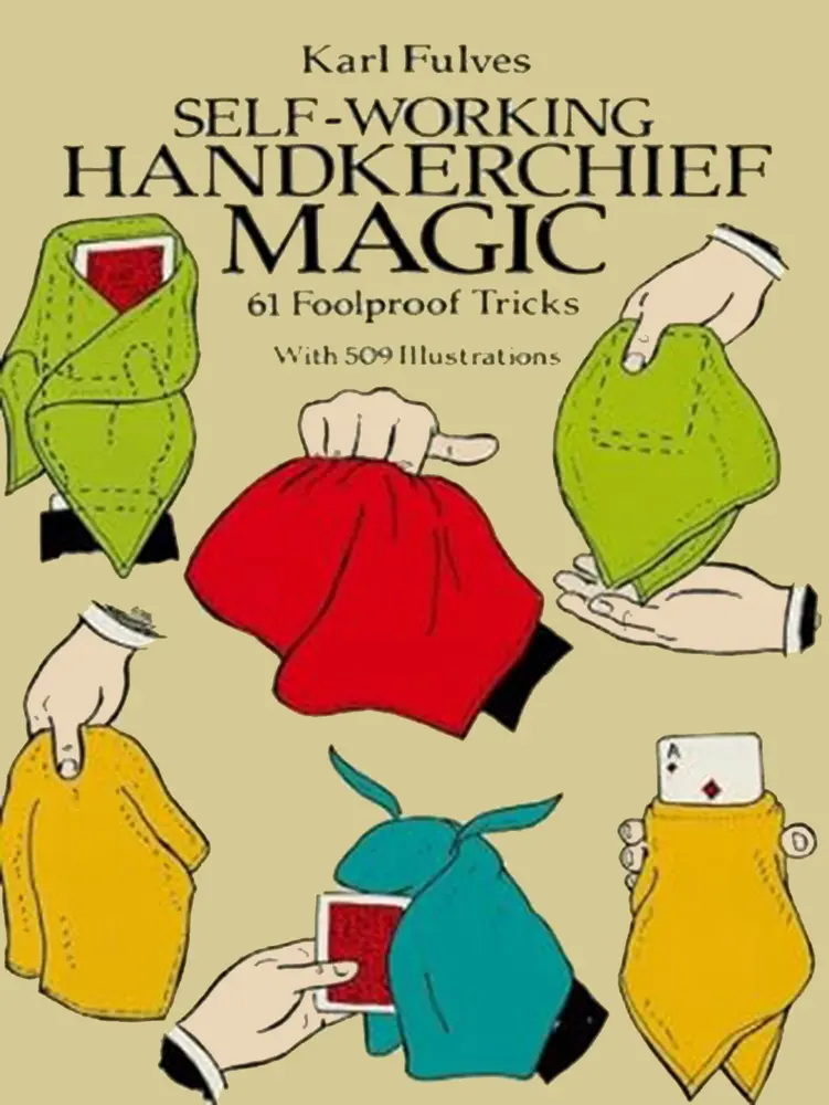 USED Book - Self-Working Handkerchief Magic: 61 Foolproof Tricks by Fulves, Karl (Paperback) - english