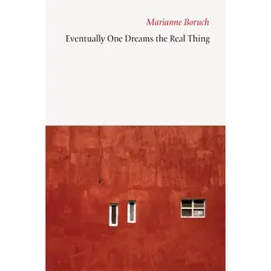 USED Book - Eventually One Dreams the Real Thing by Boruch, Marianne (Paperback) - english