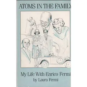 USED-Atoms in the Family: My Life With Enrico Fermi by Laura Fermi (Paperback)
