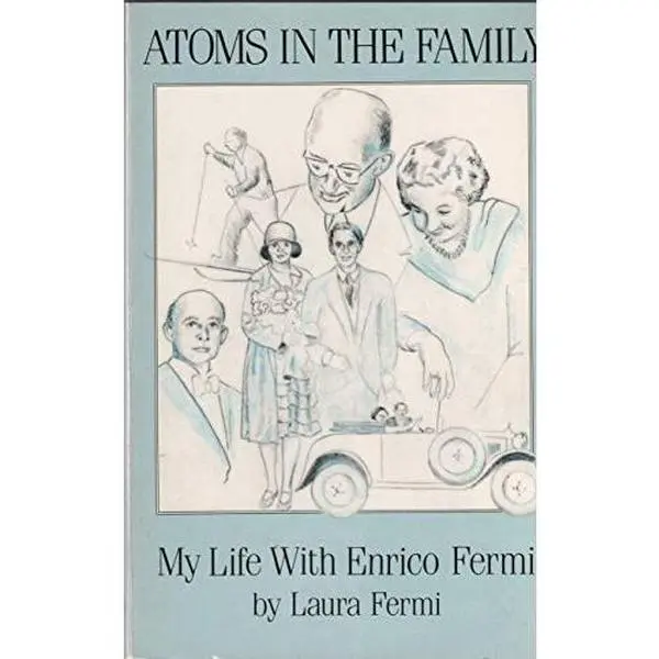 USED-Atoms in the Family: My Life With Enrico Fermi by Laura Fermi (Paperback)