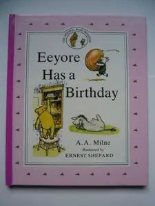 USED-Eeyore Has a Birthday by A. A. Milne (Hardcover)
