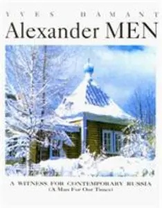 USED-Alexander Men: A Witness for Contemporary Russia a Man for Our Times by Yves Hamant (Paperback)