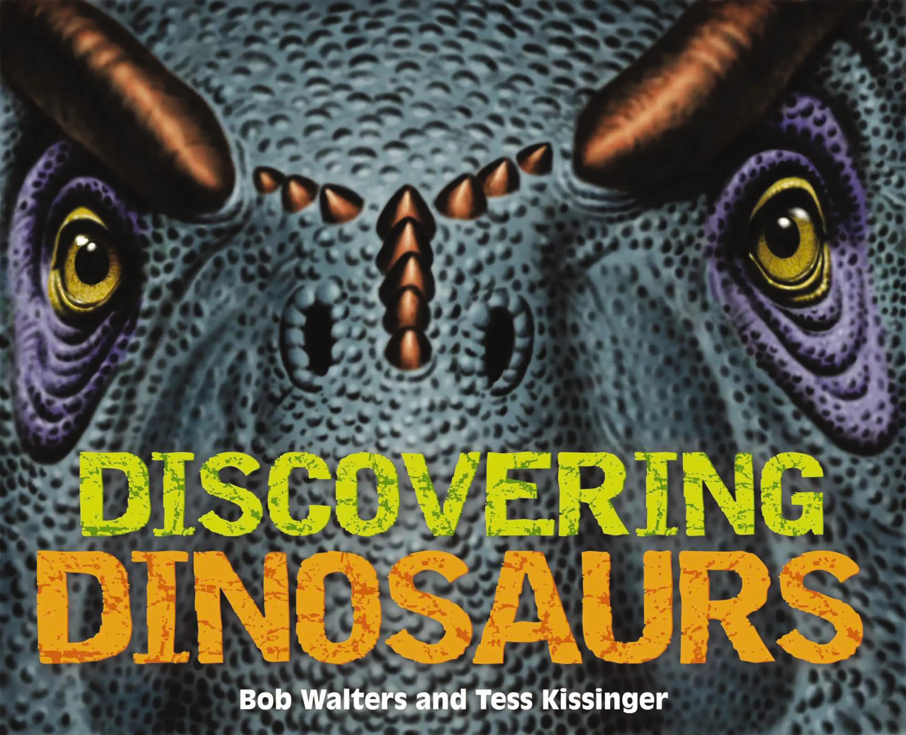Discovering Dinosaurs: The Ultimate Guide to the Age of Dinosaurs (Discovering) by Bob Walters||Tess Kissinger [Hardback Book]