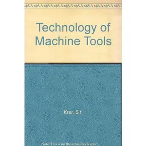 USED-Technology of Machine Tools by Steve F. Krar (Hardcover)