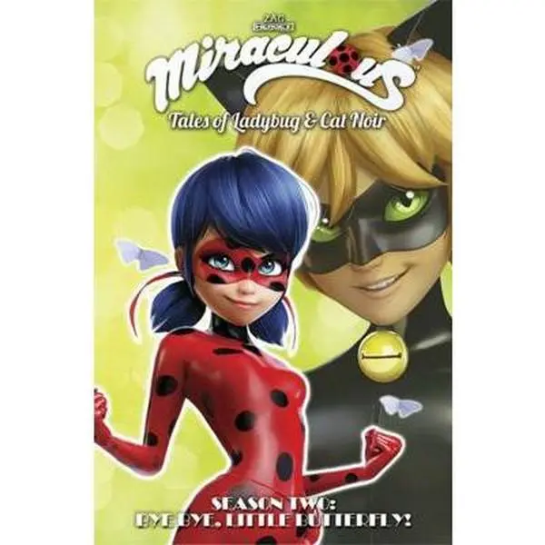 USED Book - Miraculous: Tales of Ladybug and Cat Noir: Season Two - Bye Bye, Little Butterfly! by Zag, Jeremy (Paperback) - english