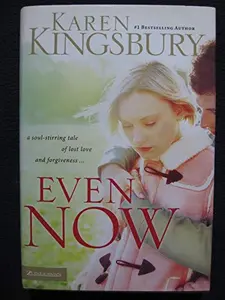 USED-Even Now (Lost Love Series #1) by Karen Kingsbury (Hardcover)