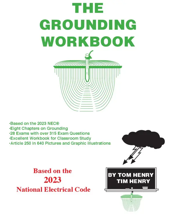 The Grounding Workbook - 2023 NEC-Based, Grounding Training Resource for 27 Exams (The Pictorial Code Workbook Volume 5)