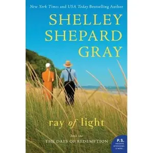 USED-Ray of Light: The Days of Redemption Series, Book Two by Gray, Shelley Shepard (Paperback)
