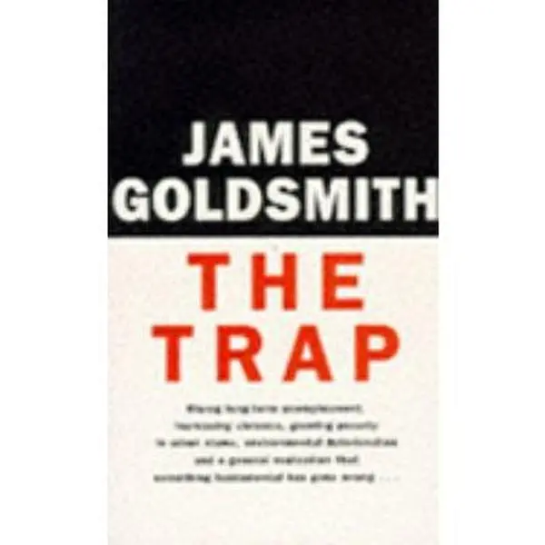 USED-The Trap by SIR JAMES GOLDSMITH (Paperback)