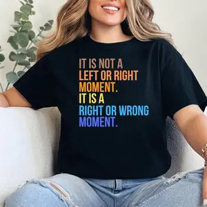 Right vs Wrong Quote Shirt – Political Expression Graphic Tee, Unisex Awareness T-Shirt, Bold Social Justice Statement Top
