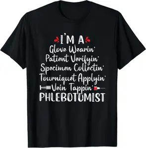 100%cotton Phlebotomist Phlebotomy Technician Funny Nurse Clinical T-Shirt