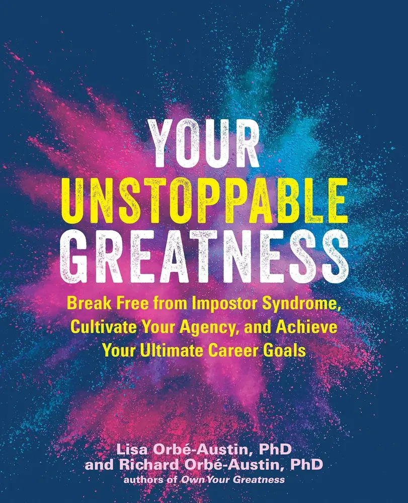 USED Book - Your Unstoppable Greatness: Break Free from Impostor Syndrome, Cultivate Your Agency, and Achieve Your Ultimate Career Goals by Orbé-Austin, Lisa (Paperback) - english