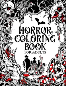 Horror Coloring Book for Adults: Creepy Creatures, Monsters, Ghosts, and More Paperback
