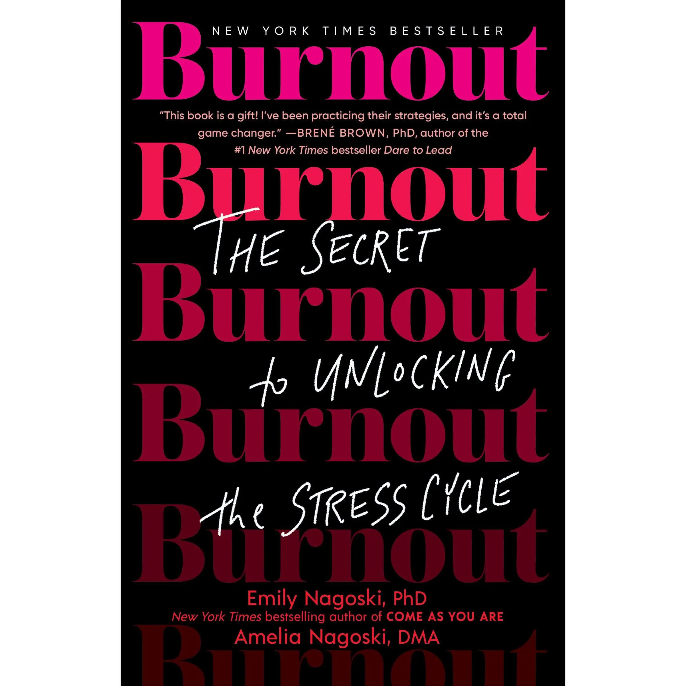 Burnout: The Secret to Unlocking the Stress Cycle -- Emily Nagoski - Paperback