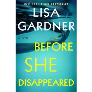 USED-Before She Disappeared by Gardner, Lisa (Hardcover)