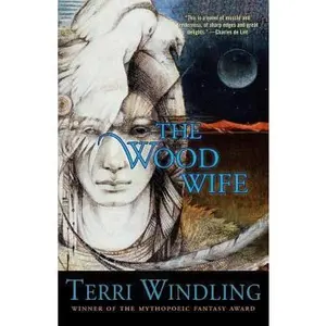 USED-The Wood Wife by Windling, Terri (Paperback)