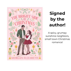 The Bright Side of Christmas Signed Paperback - a grumpy sunshine small town Christmas romance novel