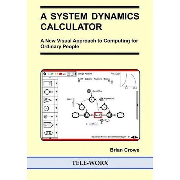 Used English System Dynamics Calculator Soft Covers Book by Brian Crowe - Visual Computing Approach for Ordinary People, Handheld Touch Screen, 0.63 lbs, Compatible with Broad Range of Computers, Solves Good Complex Real-World & Financial Problems