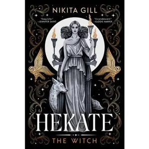 Hekate (Standard Edition): The Witch -- Nikita Gill - Hardcover