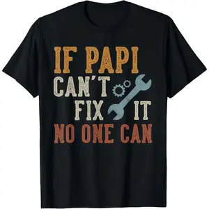 If Papi Can't Fix It No One Can Funny Papi Father's Day T-Shirt Pure Cotton Graphic Tees Menswear Top: Gifts for Men & Women
