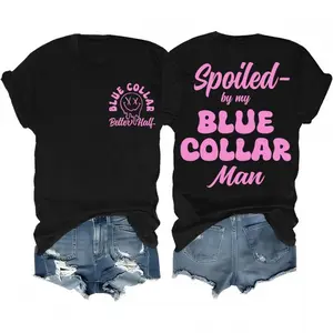 100% Cotton "Spoiled by my Blue Collar Man" Graphic T-Shirt, Black Short Sleeve Crew Neck Tee, Pink Retro Text Print, Casual Streetwear Top For Blue Collar Girlfriends & Wives