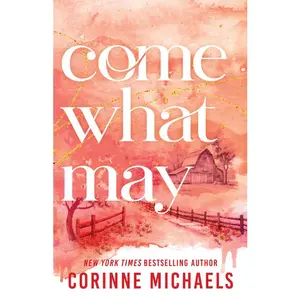 Come What May (Standard Edition) -- Corinne Michaels - Paperback