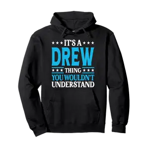 It's A Drew Thing Surname Funny Team Family Last Name Drew Pullover Hoodie - Jenniferlau Shop Kb0c7jh4zyt