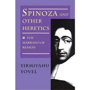 USED-Spinoza and Other Heretics, Volume 1: The Marrano of Reason by Yovel, Yirmiyahu (Paperback)