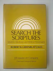 USED Book - Search the Scriptures: Modern medicine and Biblical personages by GREENBLATT, ROBERT B. (Hardcover) - english