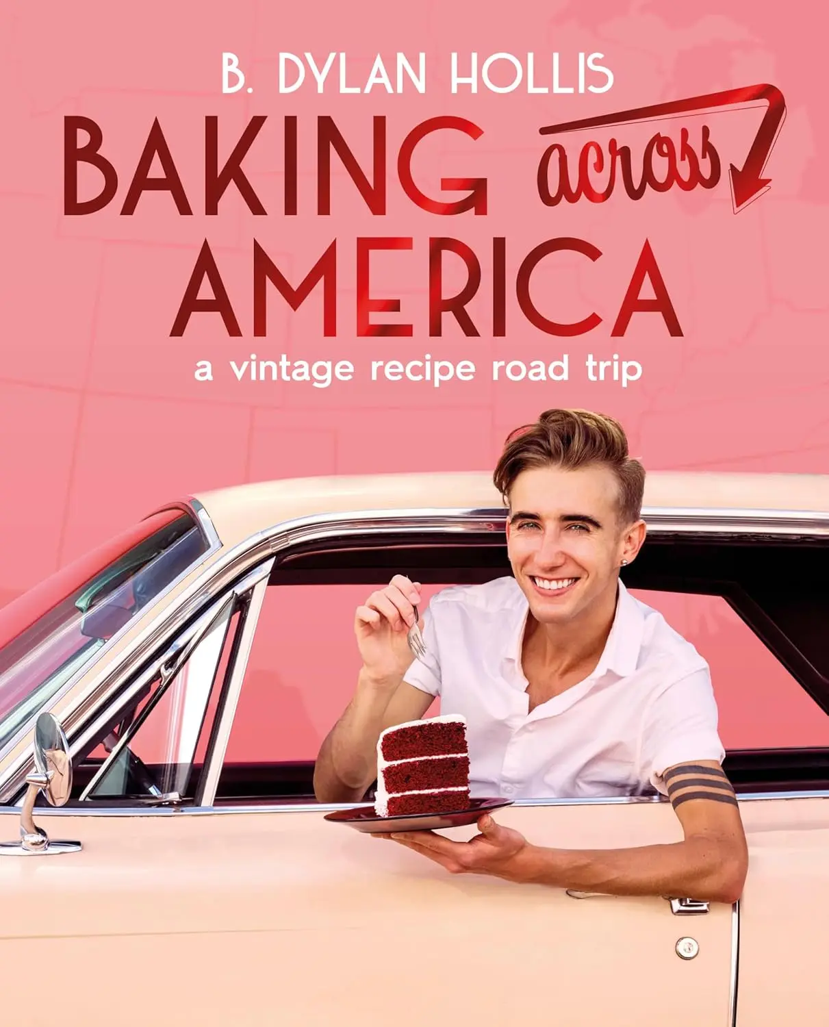 Baking Across America: A Vintage Recipe Road Trip Cookbook Featuring Coffee, Chocolate, and Cookies Recipes