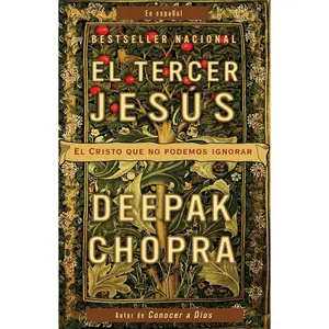 USED-El Tercer Jesús: El Cristo Que No Podemos Ignorar / The Third Jesus = The Third Jesus by Chopra, Deepak (Paperback)