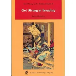 USED-Get Strong at Invading (Get Strong at Go) by Bozulich, Richard (1995) Paperback by Richard Bozulich (Paperback)