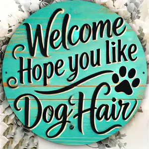 Vintage Style Circular Metal Sign 20cm Diameter - Aluminum "Hope You Like Dog Hair" Welcome Sign - Pack of 1 for Home, Outdoor, Garden, Lawn, Patio Decor Plaque