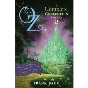 USED-Oz, the Complete Collection, Volume 2: Dorothy and the Wizard in Oz; The Road to Oz; The Emerald City of Oz by Baum, L. Frank (Paperback)